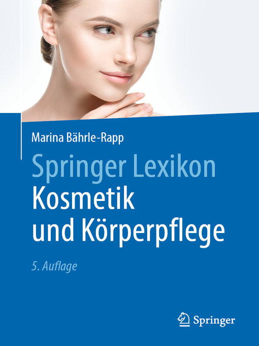 Title details for Springer Lexikon Kosmetik und Körperpflege by Marina Bährle-Rapp - Available